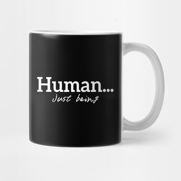 Human...just being by Desert Hippie Designs